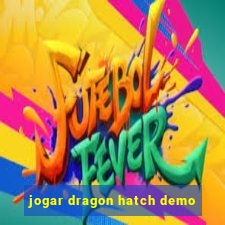 jogar dragon hatch demo